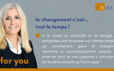 Le changement c’est … tout le temps !